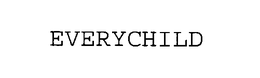 EVERYCHILD trademark