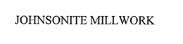 JOHNSONITE MILLWORK trademark
