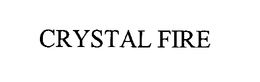 CRYSTAL FIRE trademark