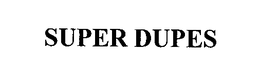 SUPER DUPES trademark