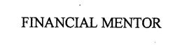 FINANCIAL MENTOR trademark