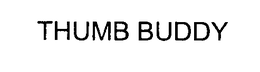THUMB BUDDY trademark