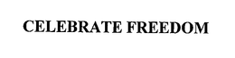 CELEBRATE FREEDOM trademark
