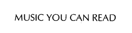 MUSIC YOU CAN READ trademark