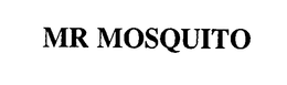 MR MOSQUITO trademark