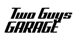 TWO GUYS GARAGE trademark