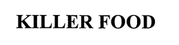 KILLER FOOD trademark
