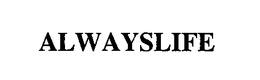 ALWAYSLIFE trademark