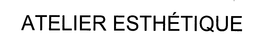 ATELIER ESTHÉTIQUE trademark