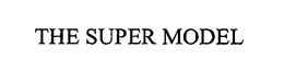 THE SUPER MODEL trademark