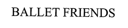 BALLET FRIENDS trademark