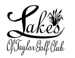 LAKES OF TAYLOR GOLF CLUB trademark