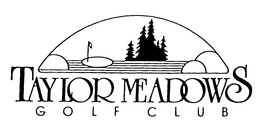 TAYLOR MEADOWS GOLF CLUB trademark