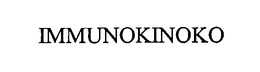 IMMUNOKINOKO trademark