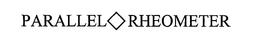 PARALLEL RHEOMETER trademark
