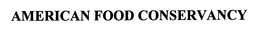 AMERICAN FOOD CONSERVANCY trademark