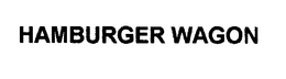 HAMBURGER WAGON trademark