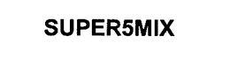 SUPER5MIX trademark