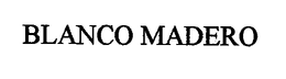 BLANCO MADERO trademark