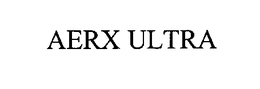 AERX ULTRA trademark