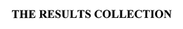 THE RESULTS COLLECTION trademark
