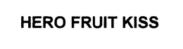 HERO FRUIT KISS trademark