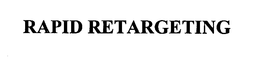 RAPID RETARGETING trademark