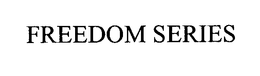 FREEDOM SERIES trademark
