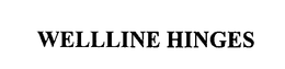 WELLLINE HINGES trademark