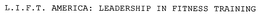 L.I.F.T. AMERICA: LEADERSHIP IN FITNESS TRAINING trademark