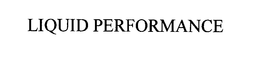 LIQUID PERFORMANCE trademark