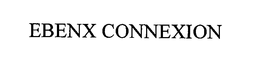 EBENX CONNEXION trademark