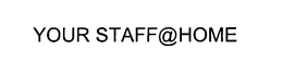 YOUR STAFF@HOME trademark