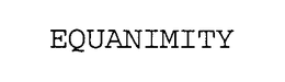 EQUANIMITY trademark