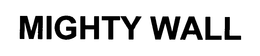 MIGHTY WALL trademark