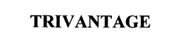 TRIVANTAGE trademark