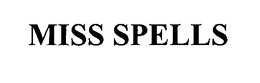 MISS SPELLS trademark