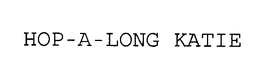 HOP-A-LONG KATIE trademark
