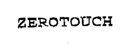 ZEROTOUCH trademark