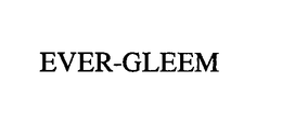 EVER-GLEEM trademark
