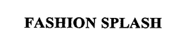 FASHION SPLASH trademark