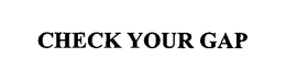 CHECK YOUR GAP trademark