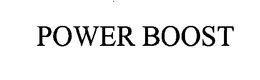 POWER BOOST trademark