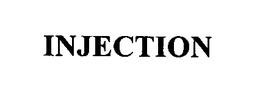 INJECTION trademark