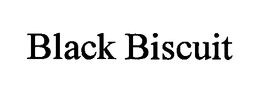 BLACK BISCUIT trademark