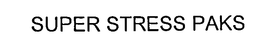 SUPER STRESS PAKS trademark