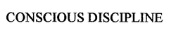 CONSCIOUS DISCIPLINE trademark