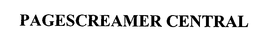 PAGESCREAMER CENTRAL trademark