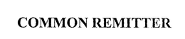 COMMON REMITTER trademark