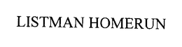 LISTMAN HOMERUN trademark
